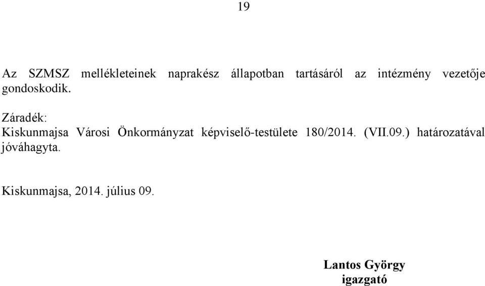 Záradék: Kiskunmajsa Városi Önkormányzat képviselő-testülete