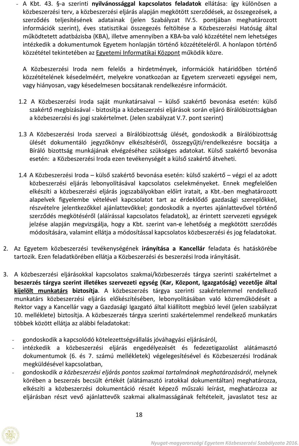 adatainak (jelen Szabályzat IV.5.