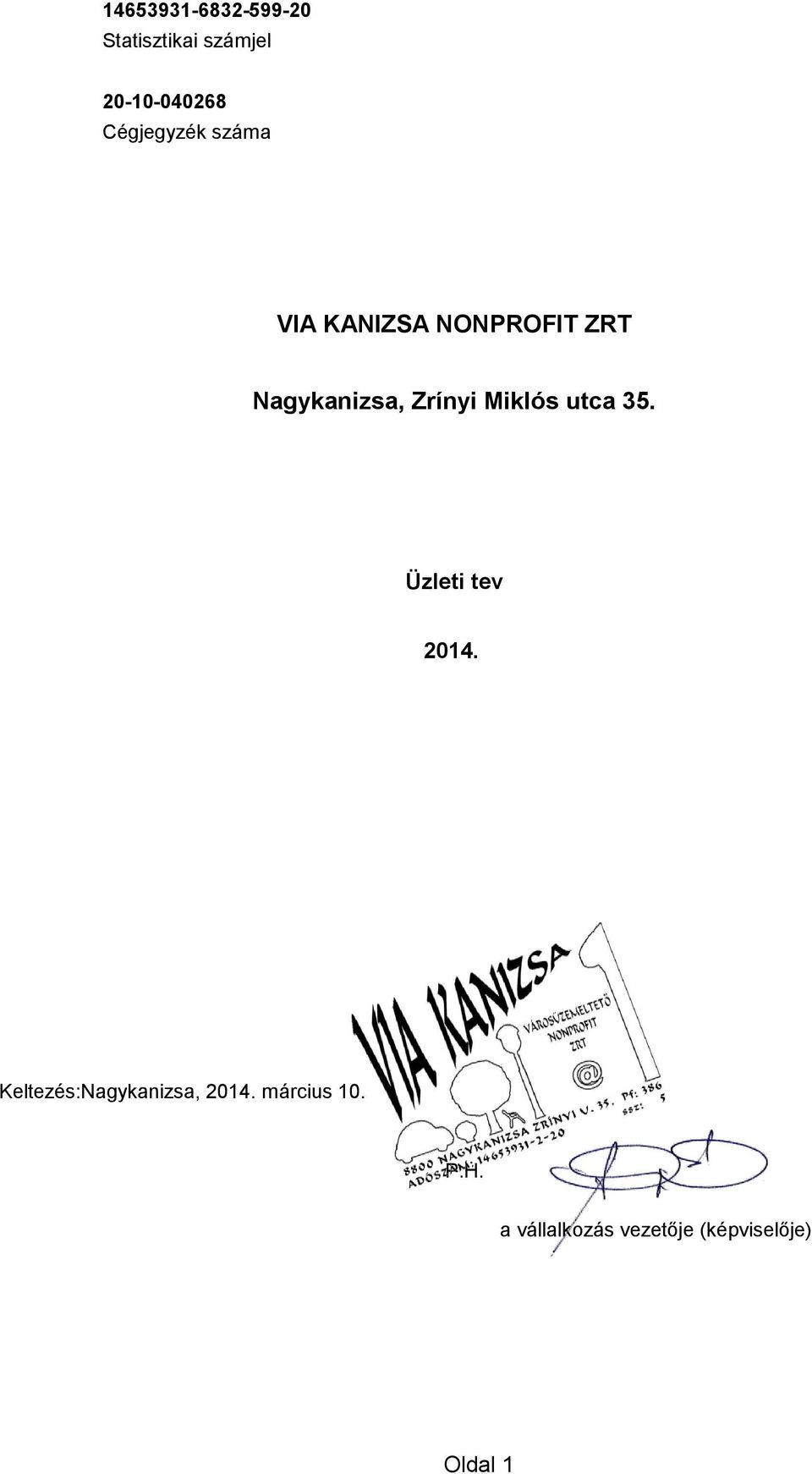 Zrínyi Miklós utca 35. Üzleti tev 2014.