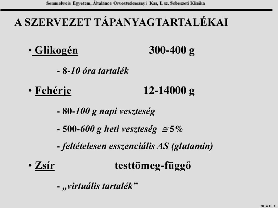 veszteség - 500-600 g heti veszteség 5% - feltételesen