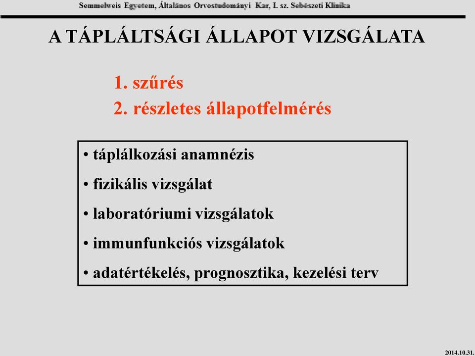 fizikális vizsgálat laboratóriumi vizsgálatok