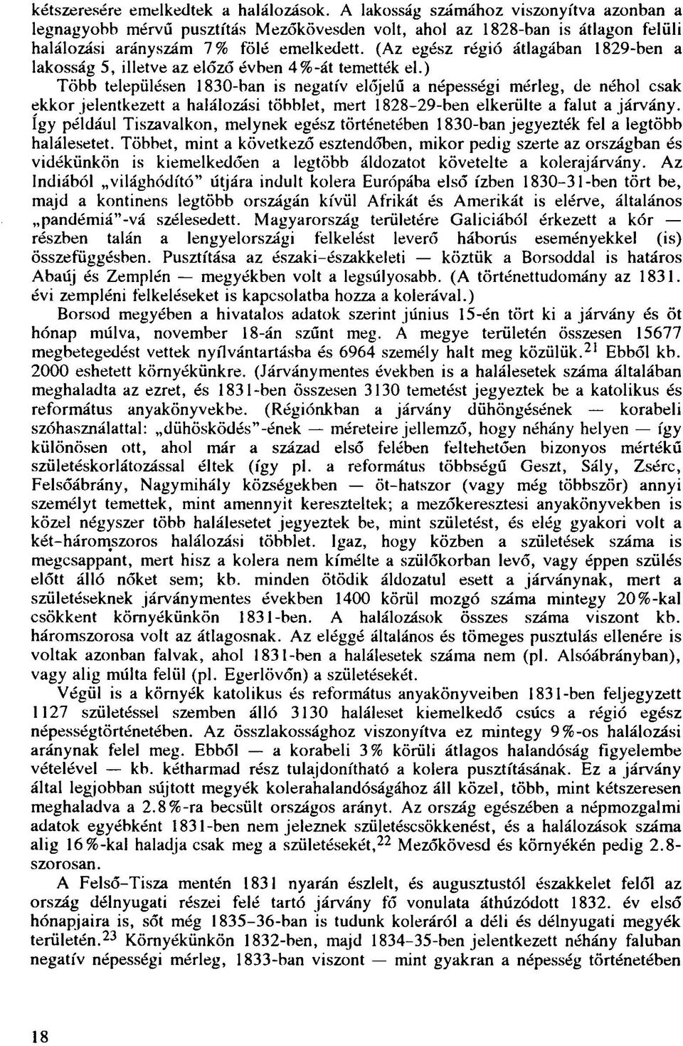 (Az egész régió átlagában 1829-ben a lakosság 5, illetve az előző évben 4%-át temették el.