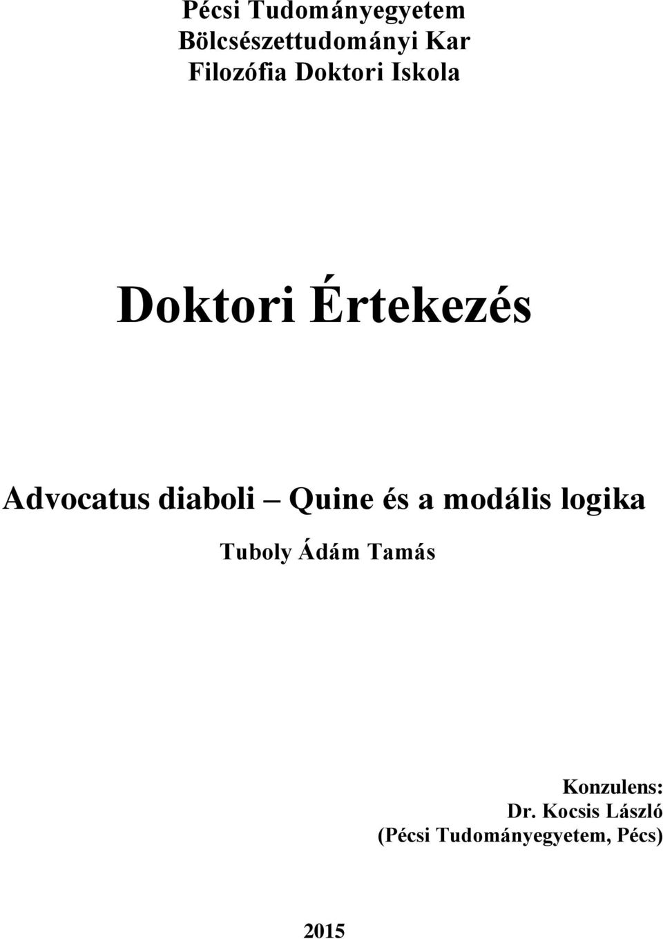 diaboli Quine és a modális logika Tuboly Ádám Tamás