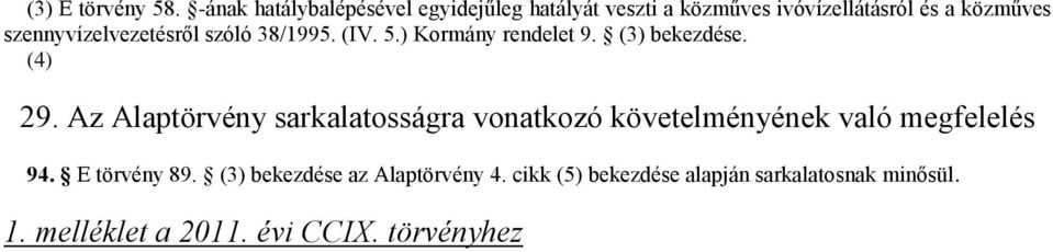 szennyvízelvezetésről szóló 38/1995. (IV. 5.) Kormány rendelet 9. (3) bekezdése. (4) 29.