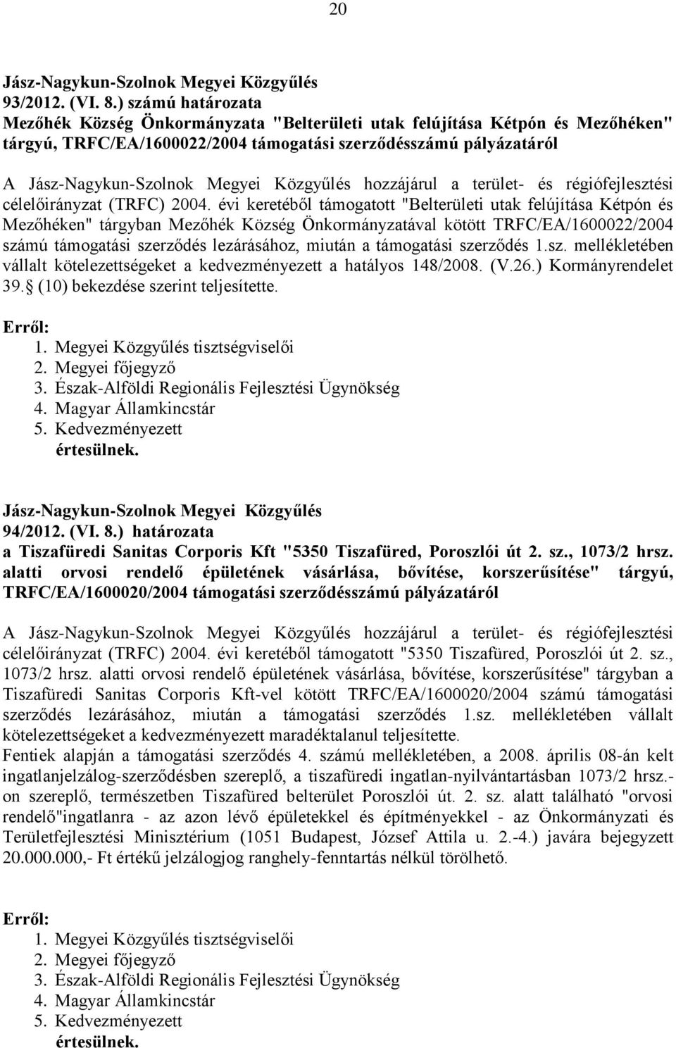 régiófejlesztési célelőirányzat (TRFC) 2004.