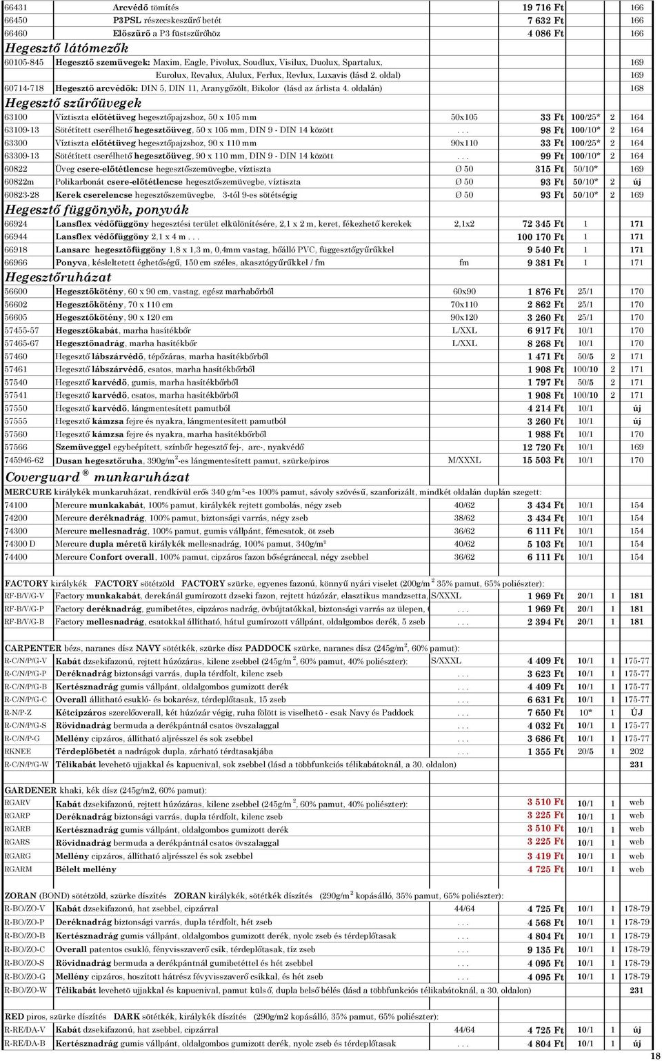 oldal) 169 60714-718 Hegesztı arcvédık: DIN 5, DIN 11, Aranygızölt, Bikolor (lásd az árlista 4.