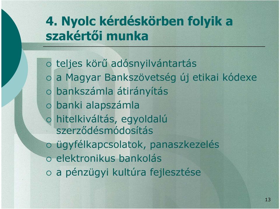 átirányítás banki alapszámla hitelkiváltás, egyoldalú szerződésmódosítás