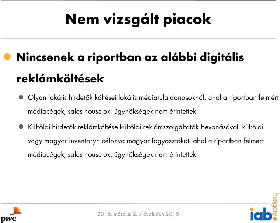 hirdetők reklámköltése külföldi reklámszolgáltatók bevonásával, külföldi vagy magyar inventoryn célozva magyar