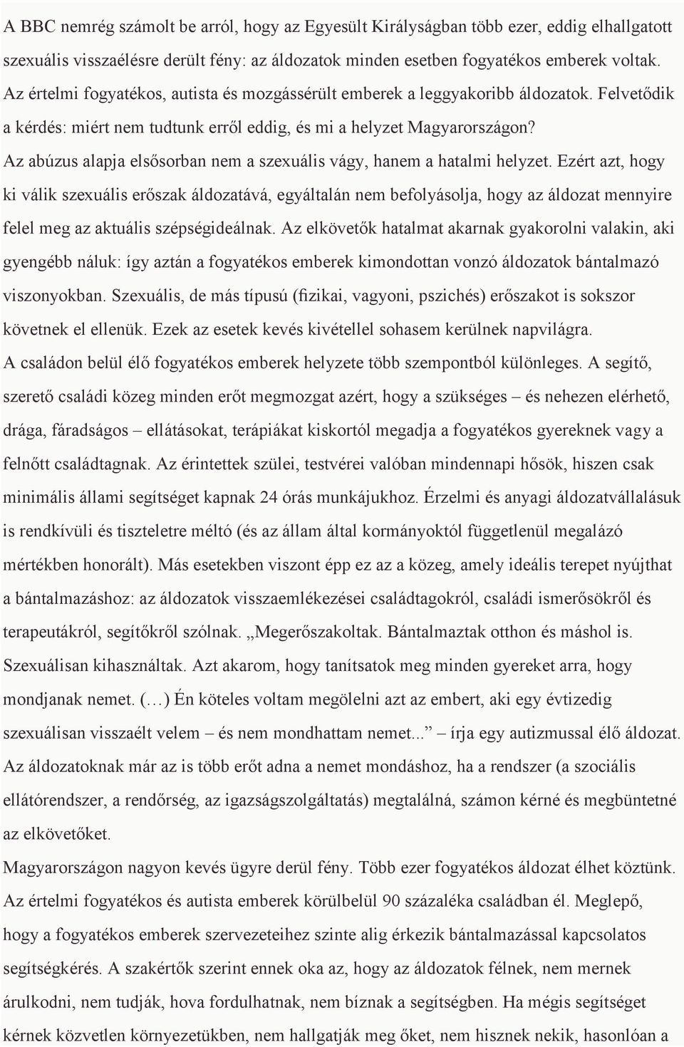 Az abúzus alapja elsősorban nem a szexuális vágy, hanem a hatalmi helyzet.