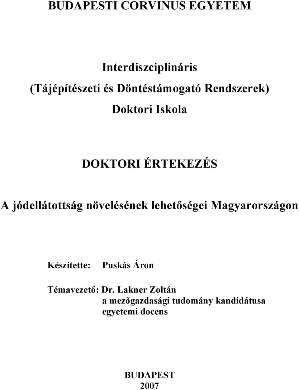 jódellátottság növelésének lehetőségei Magyarországon Készítette: Puskás