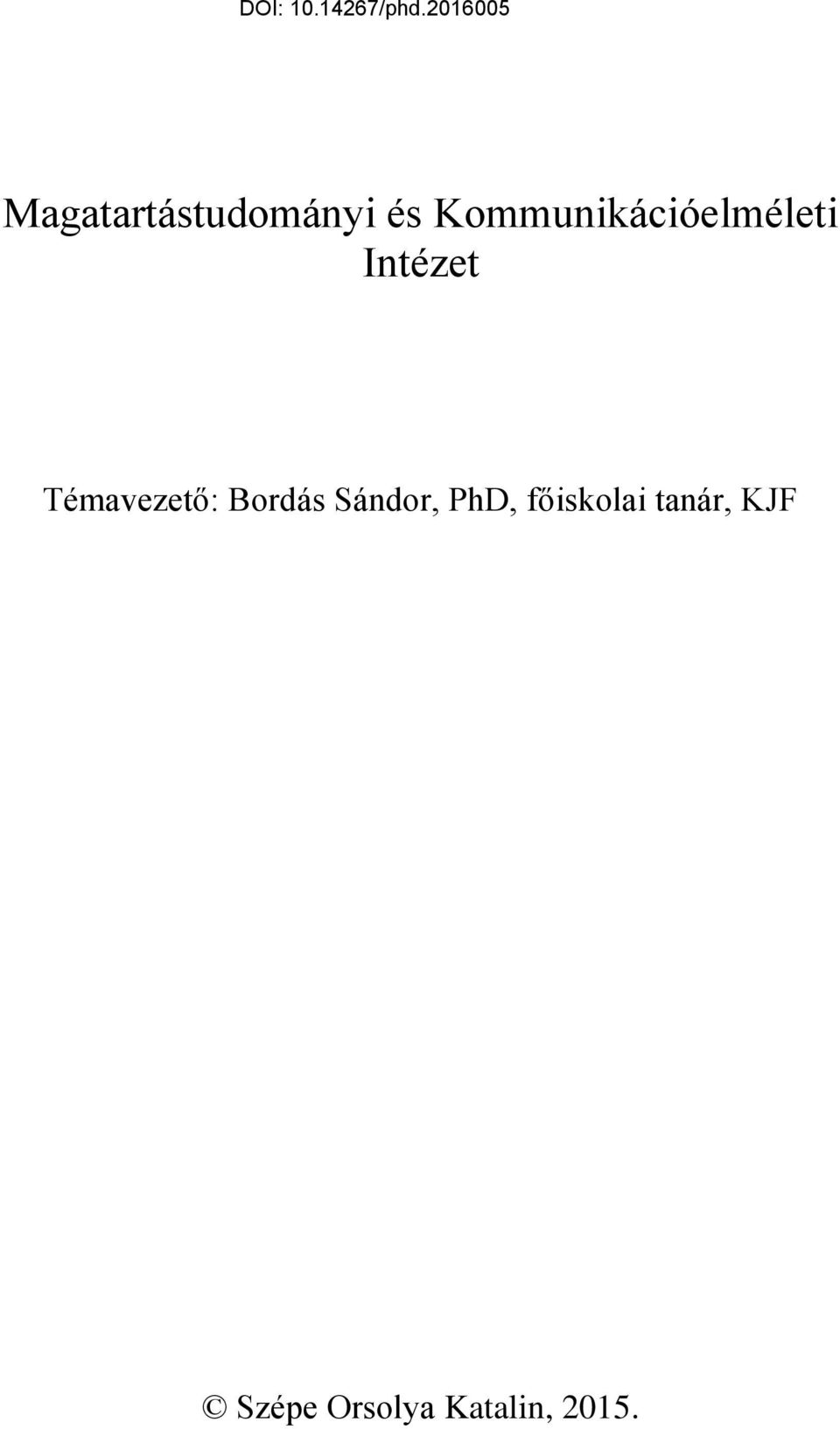 Témavezető: Bordás Sándor, PhD,