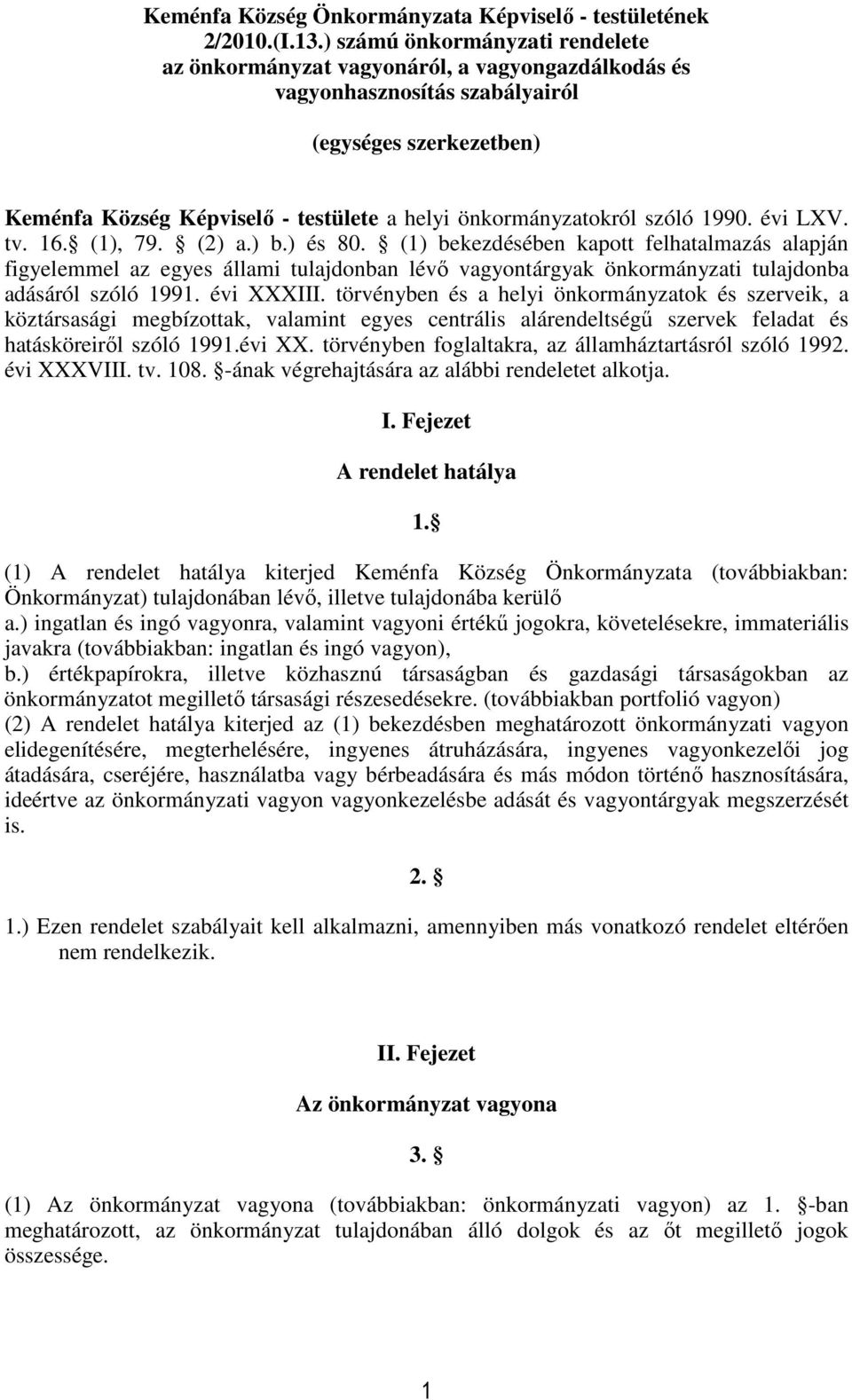 önkormányzatokról szóló 1990. évi LXV. tv. 16. (1), 79. (2) a.) b.) és 80.