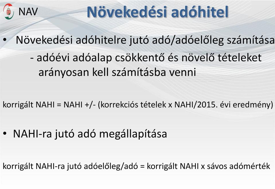 NAHI = NAHI +/- (korrekciós tételek x NAHI/2015.