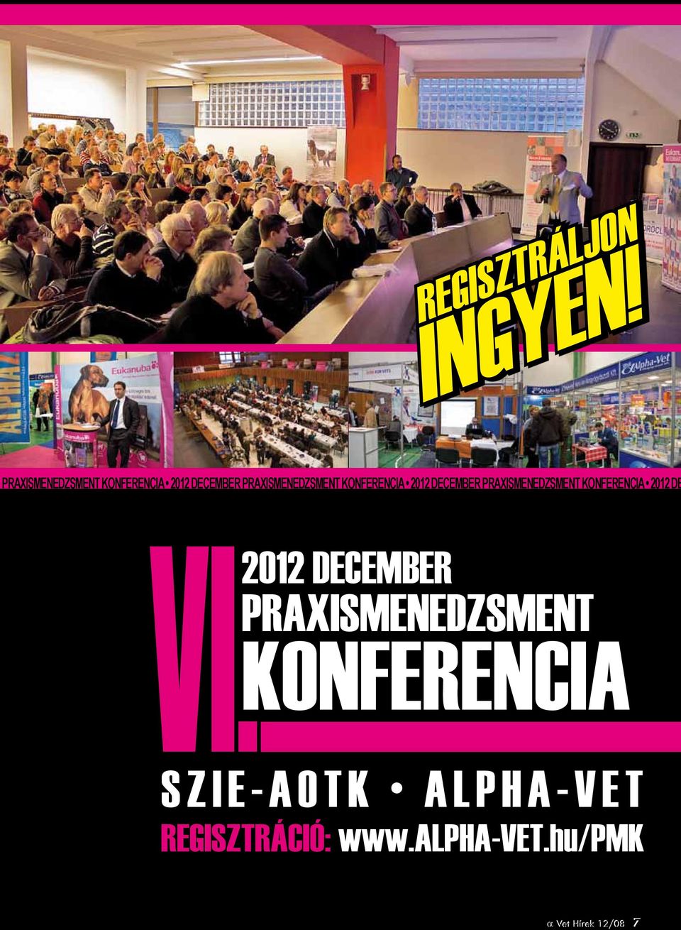 KONFERENCIA 2012 DECEMBER PRAXISMENEDZSMENT KONFERENCIA 2012 DE VI.