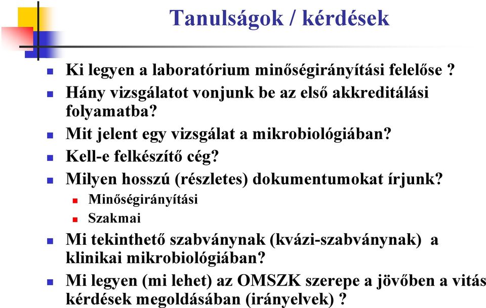 Kell-e felkészítő cég? Milyen hosszú (részletes) dokumentumokat írjunk?