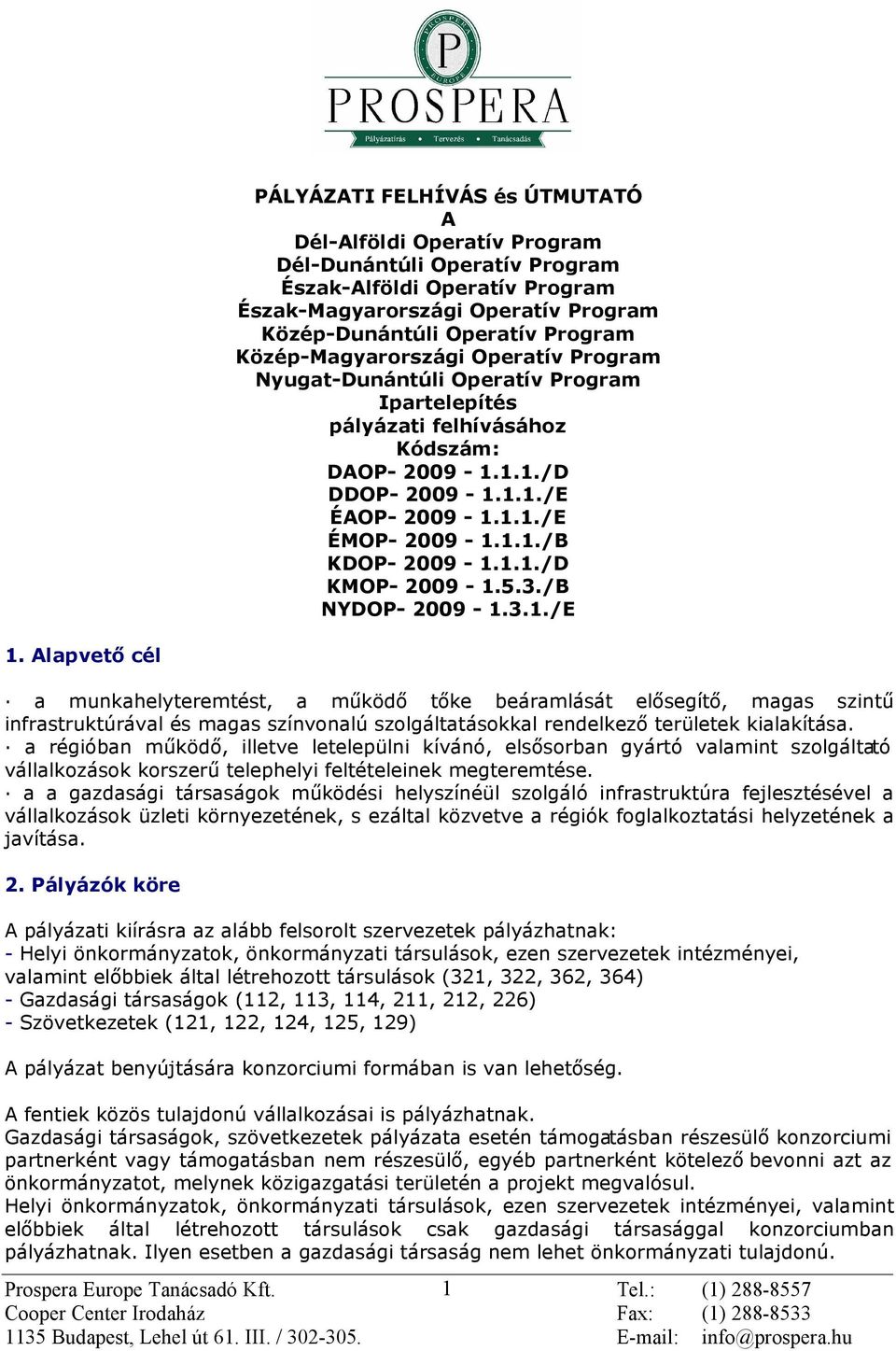 1.1./D KMOP- 2009-1.5.3./B NYDOP- 2009-1.3.1./E 1.