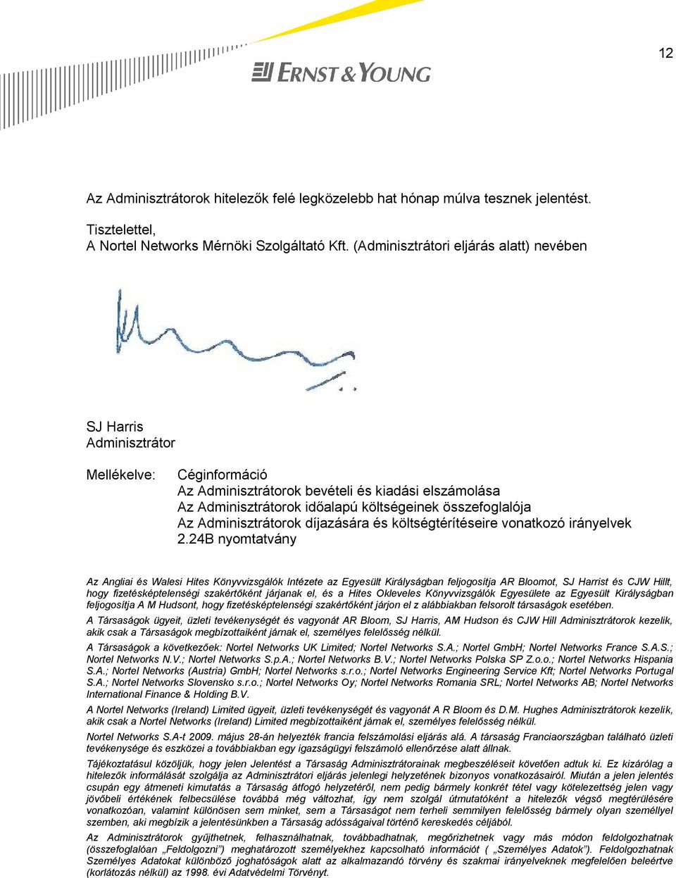 Az Adminisztrátorok díjazására és költségtérítéseire vonatkozó irányelvek 2.