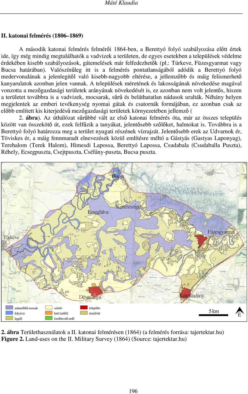 települések védelme érdekében kisebb szabályozások, gátemelések már felfedezhetők (pl.: Túrkeve, Füzesgyarmat vagy Bucsa határában).