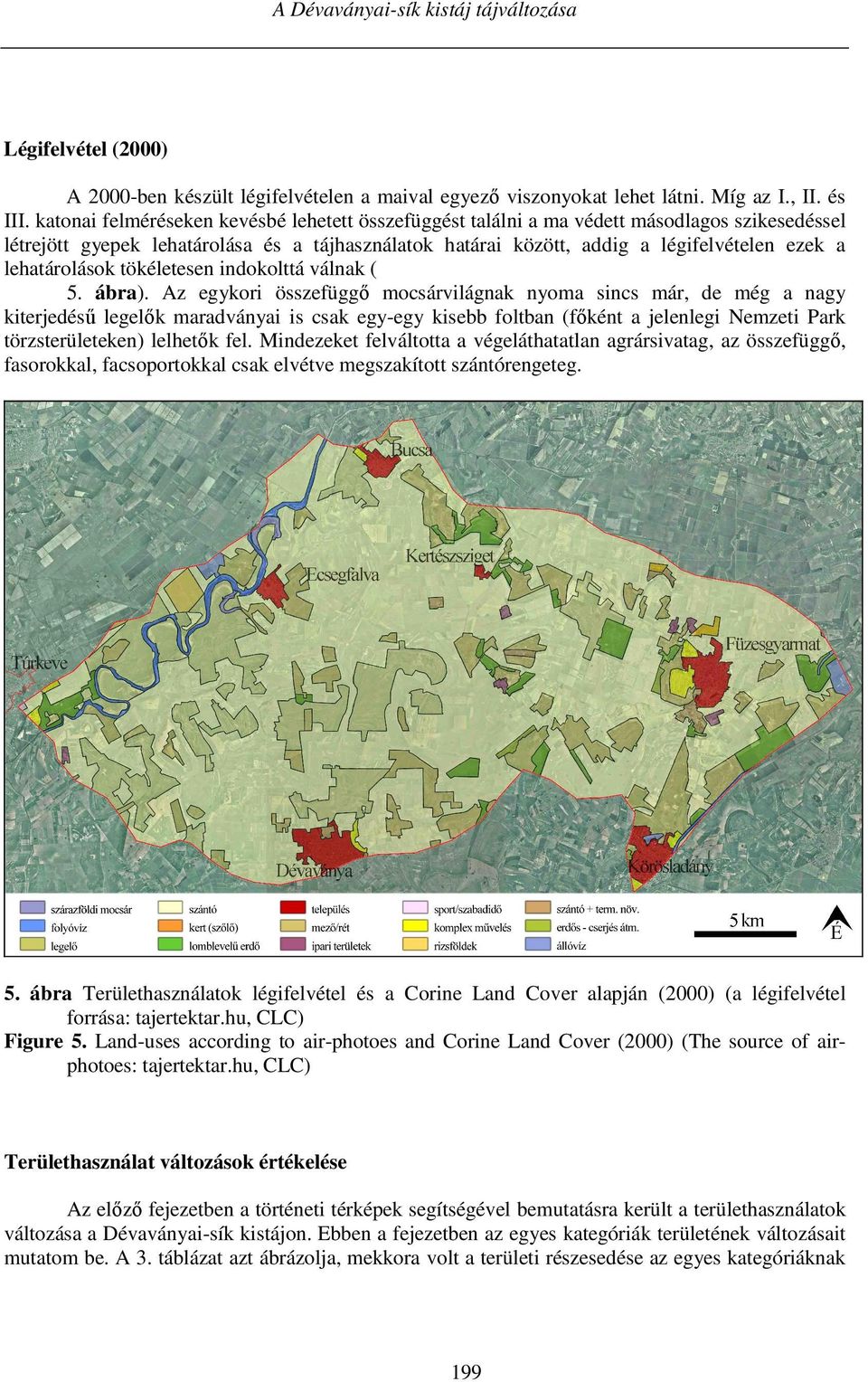 lehatárolások tökéletesen indokolttá válnak ( 5. ábra).