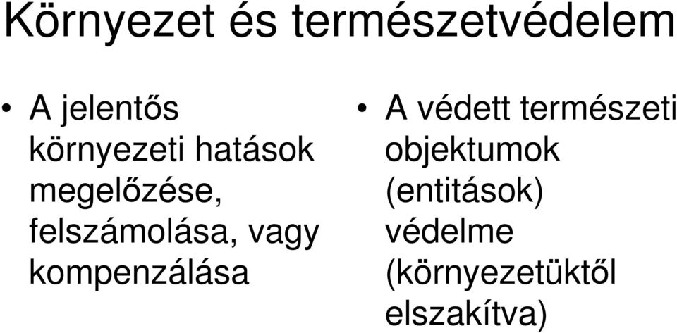 vagy kompenzálása A védett természeti