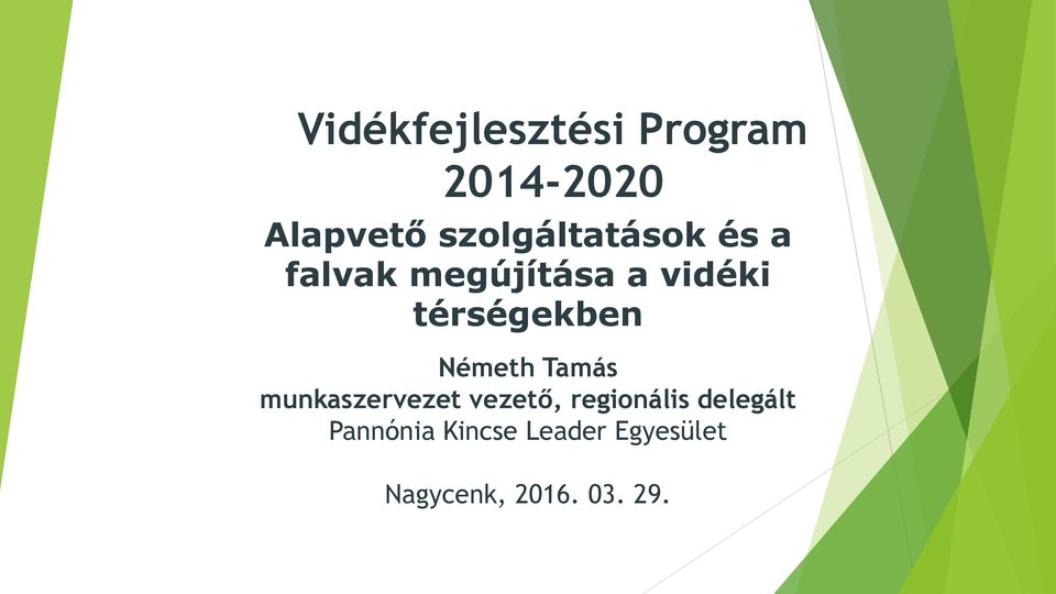 térségekben Németh Tamás munkaszervezet vezető,