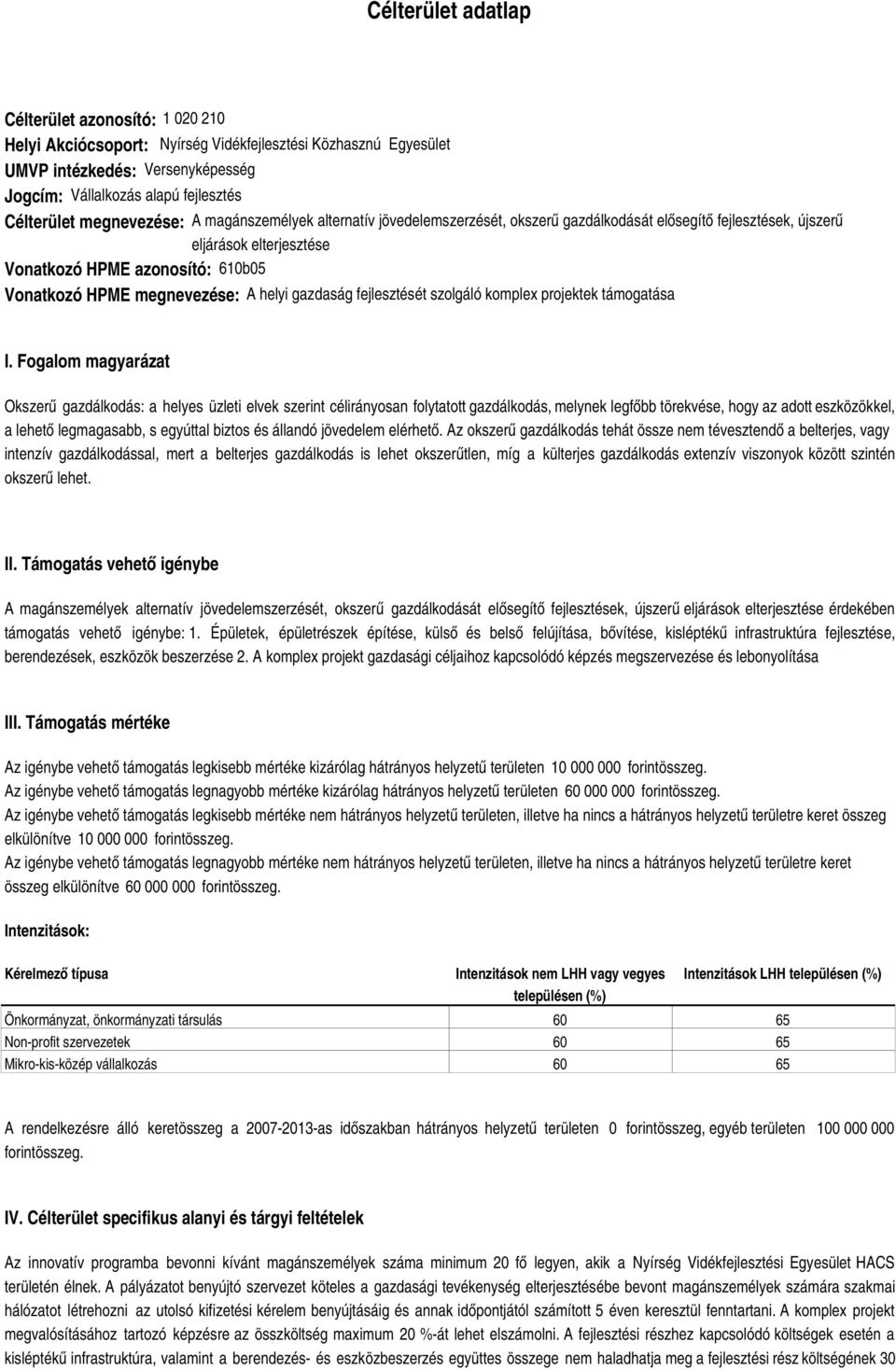 A helyi gazdaság fejlesztését szolgáló komplex projektek támogatása I.