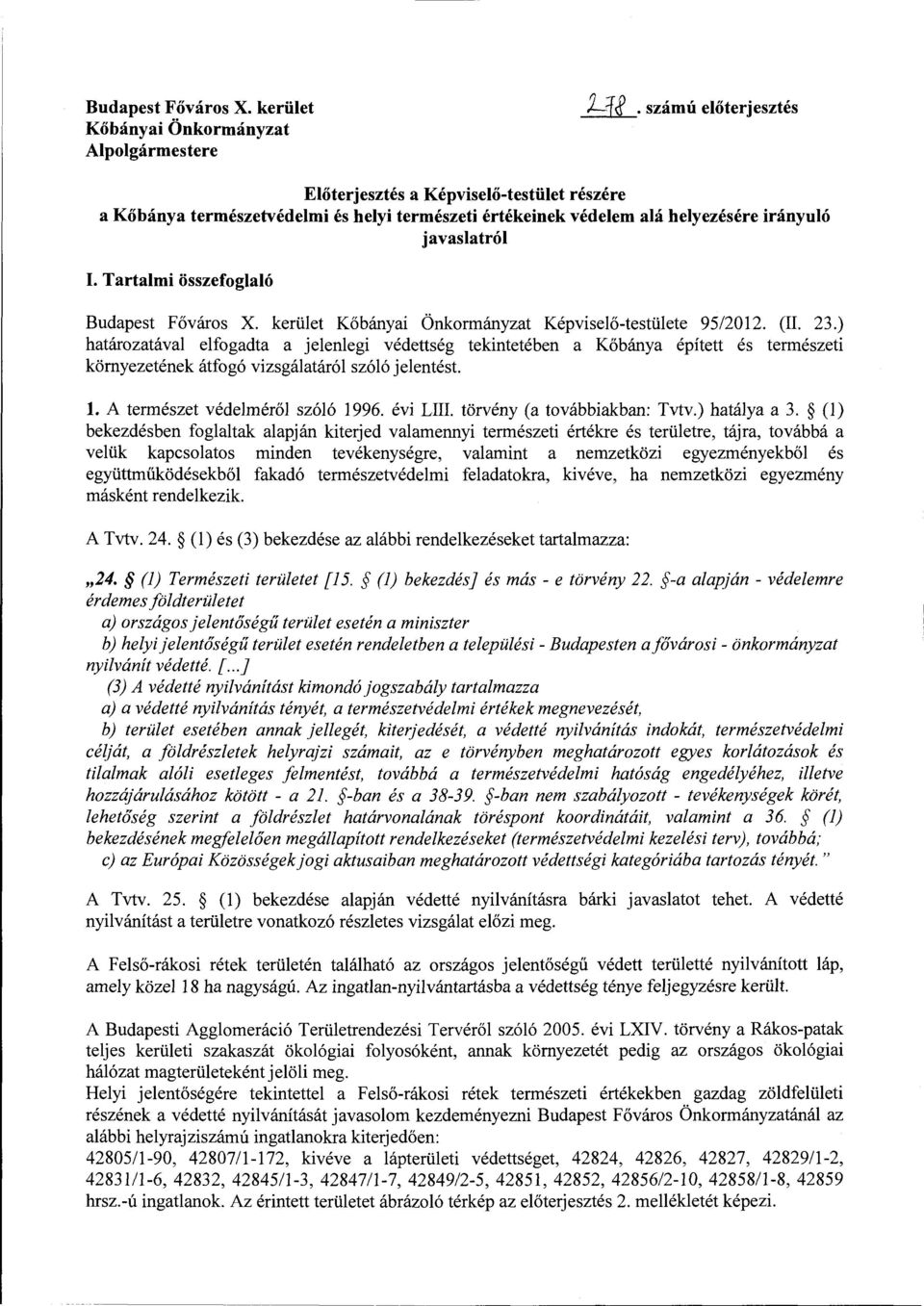 Tartalmi összefoglaló Budapest Főváros X. kerület Kőbányai Önkormányzat Képviselő-testülete 95/2012. (II. 23.