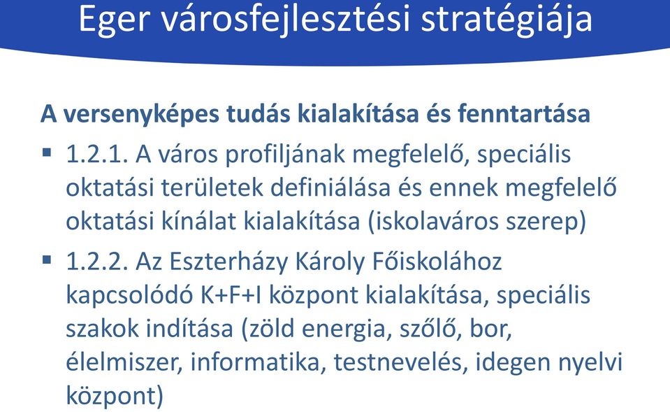 kínálat kialakítása (iskolaváros szerep) 1.2.