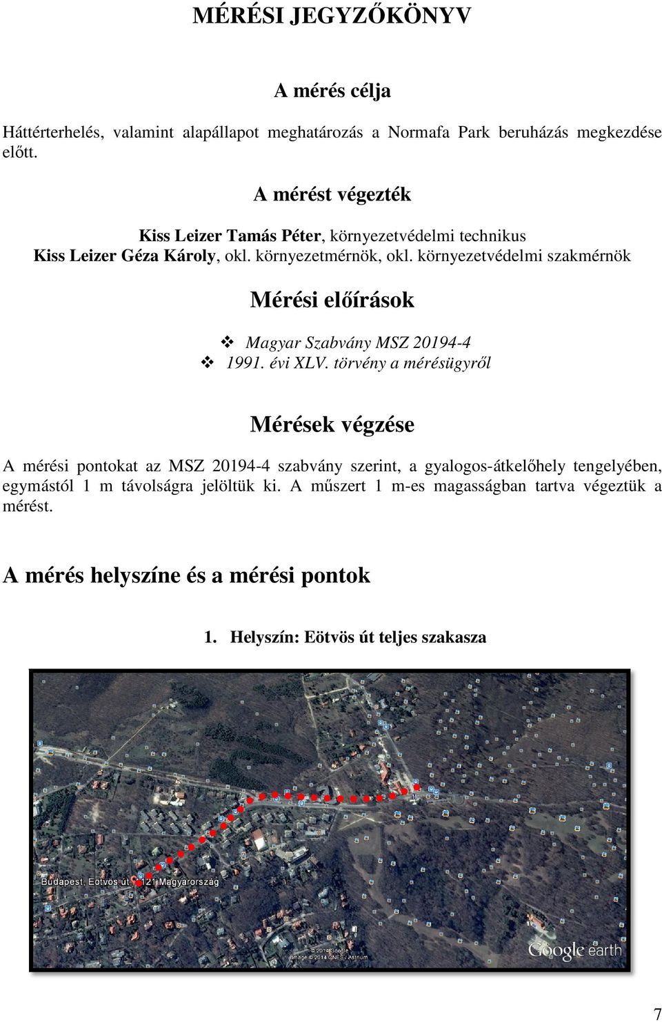 környezetvédelm mi szakmérnök Mérési elıírások Magyar Szabvány MSZ 20194-4 1991. évi XLV.