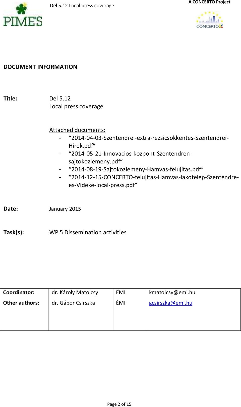 pdf - 2014-05-21-Innovacios-kozpont-Szentendrensajtokozlemeny.pdf - 2014-08-19-Sajtokozlemeny-Hamvas-felujitas.