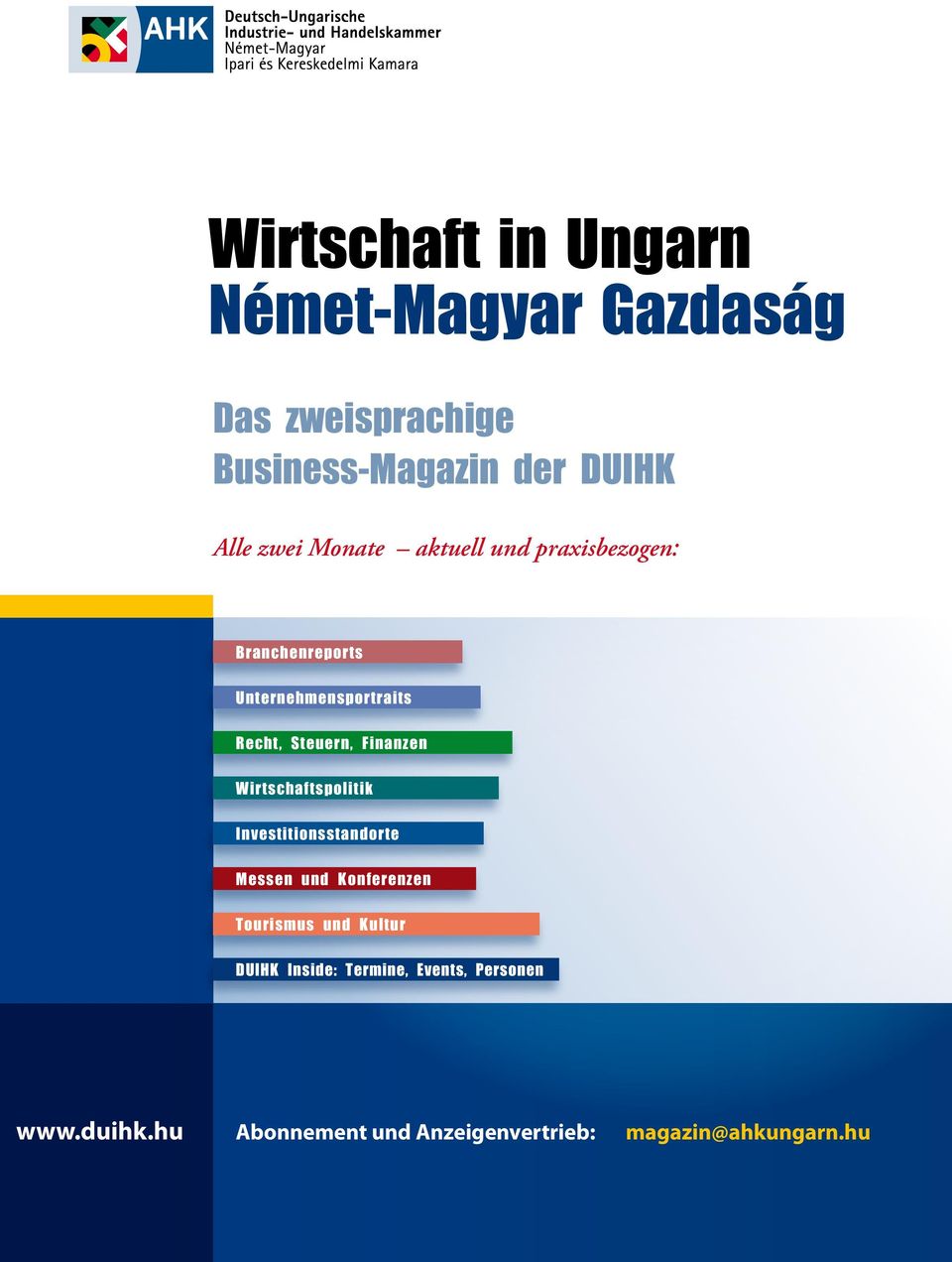 Finanzen Wirtschaftspolitik Investitionsstandorte Messen und Konferenzen Tourismus und Kultur