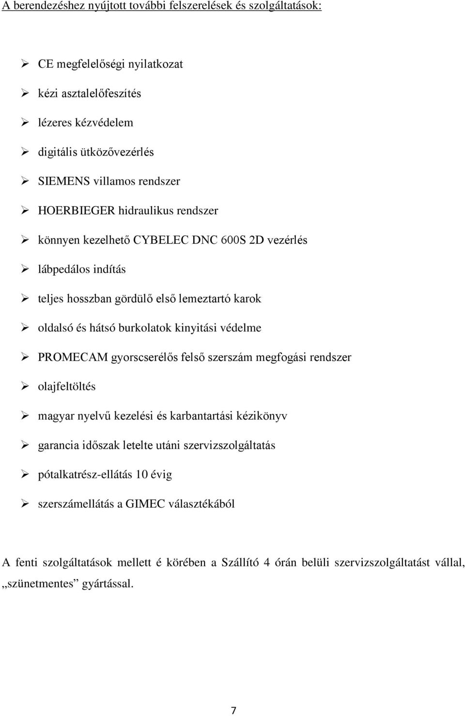 kinyitási védelme PROMECAM gyorscserélős felső szerszám megfogási rendszer olajfeltöltés magyar nyelvű kezelési és karbantartási kézikönyv garancia időszak letelte utáni