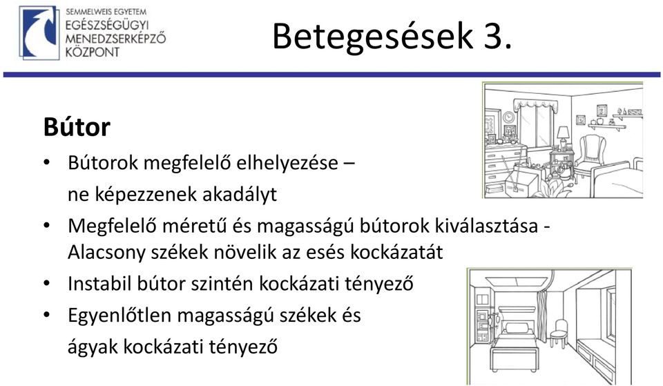 Megfelelő méretű és magasságú bútorok kiválasztása Alacsony