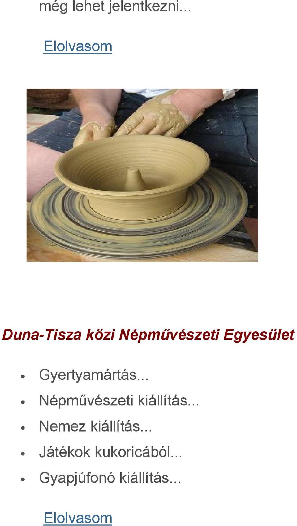 Gyertyamártás... Népművészeti kiállítás.