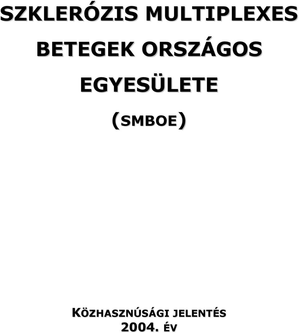 EGYESÜLETE (SMBOE)