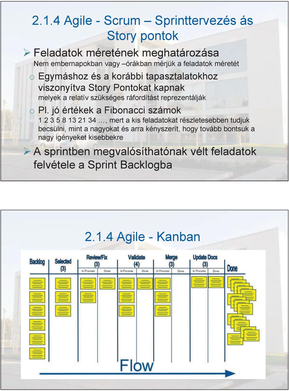 Pl. jó értékek a Fibonacci számok 1 2 3 5 8 13 21 34, mert a kis feladatokat részletesebben tudjuk becsülni, mint a nagyokat és arra