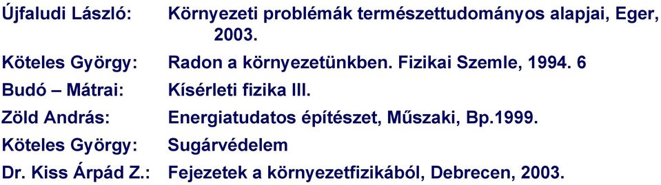 6 Budó Mátrai: Kísérleti fizika III.