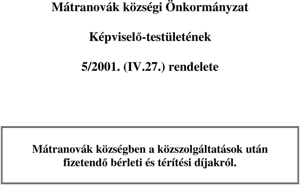 ) rendelete Mátranovák községben a