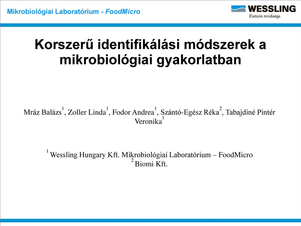 1, Szántó-Egész Réka 2, Tabajdiné Pintér Veronika 1 1