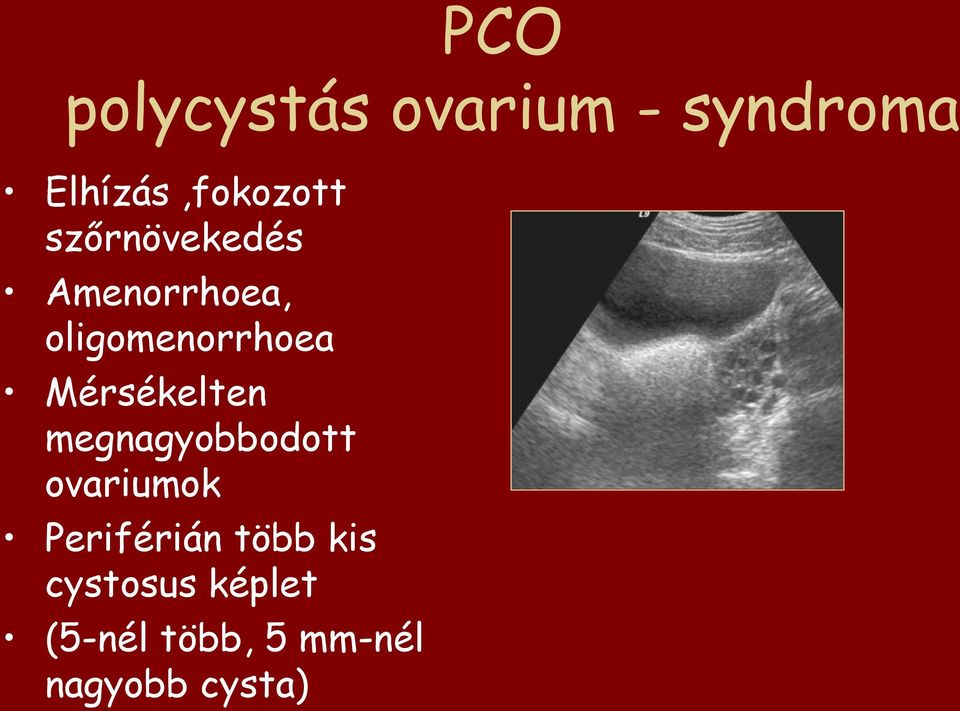 Mérsékelten megnagyobbodott ovariumok Periférián