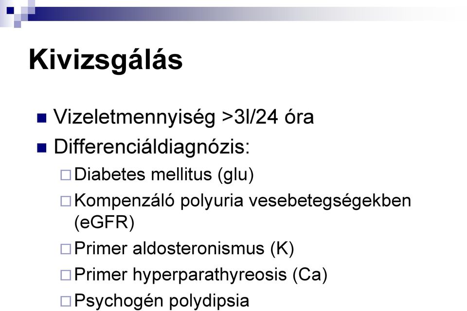 Kompenzáló polyuria vesebetegségekben (egfr) Primer