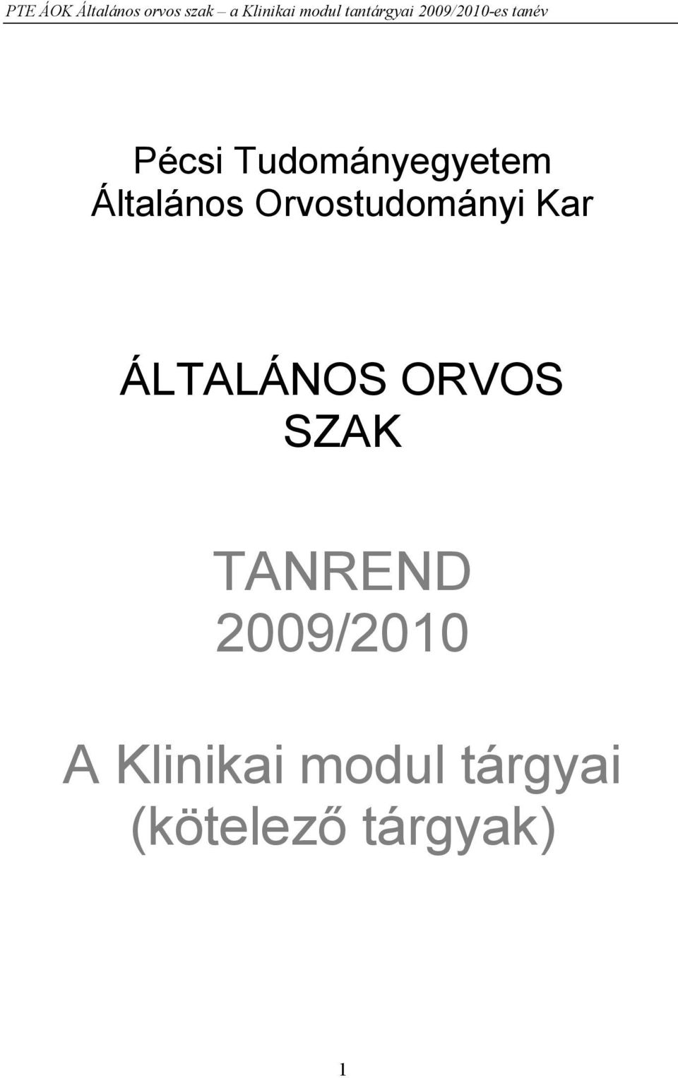 ORVOS SZAK TANREND 2009/2010 A