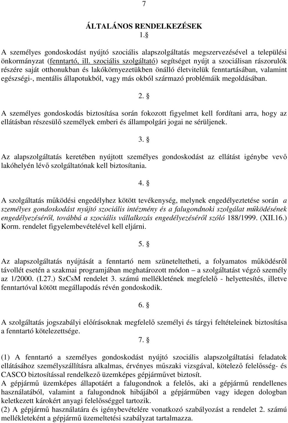 más okból származó problémáik megoldásában. 2.