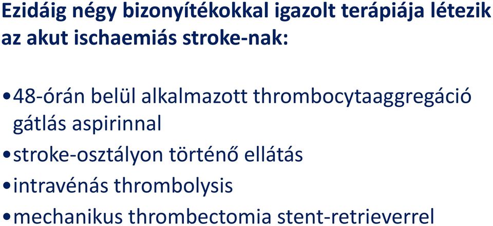 thrombocytaaggregáció gátlás aspirinnal stroke-osztályon