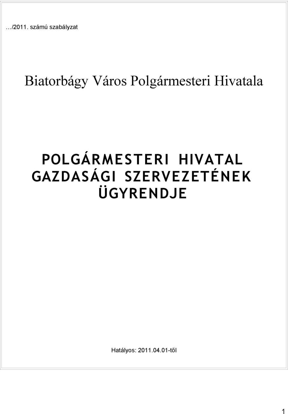 Polgármesteri Hivatala POLGÁRMESTERI