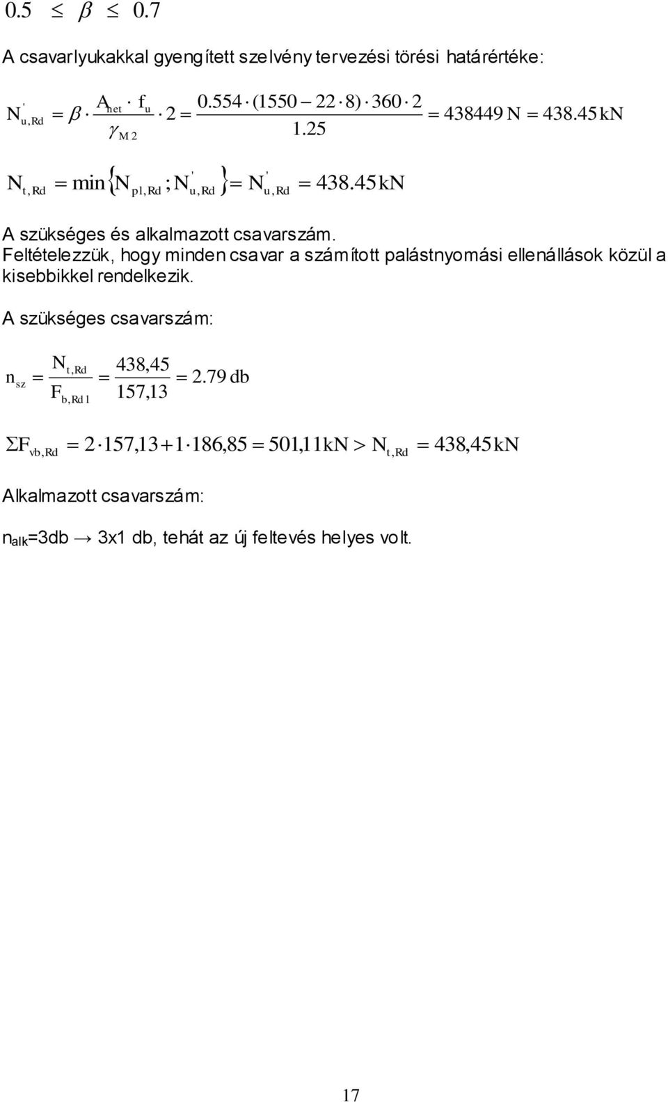 eltételezzük, ogy minden csvr számított plástnyomási ellenállások közül kisebbikkel rendelkezik.