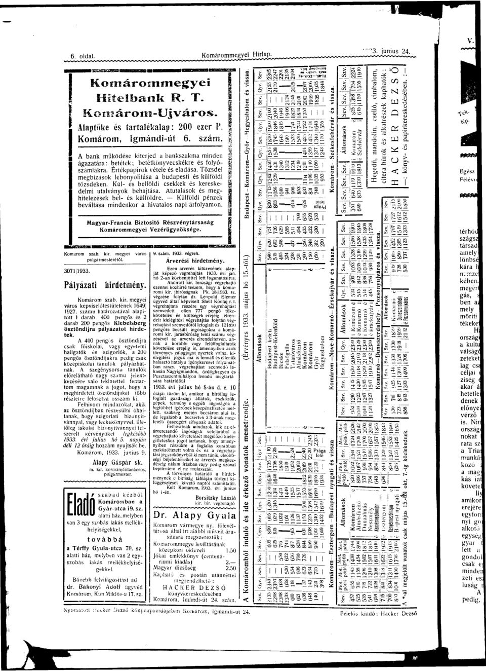 Mgyr-Fr Bzsíó Részvéyársság Kmármmgy Vzérügyökség. Kmrm szb. kr. mgy várs plgármsréől. m. kr. krmáyíöáss, plgármsr. szbd kézből l Kmármb Gyár- 19. sz. l ház, mlyb v 3 gy szbás lkás mllékhlységkkl, vábbá Térffy Gyl- 70.