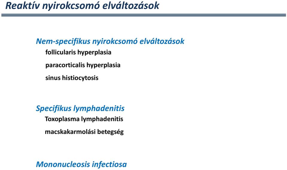 hyperplasia sinus histiocytosis Specifikus lymphadenitis