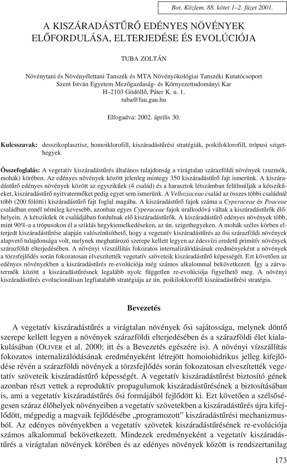 Mezôgazdaság- és Környezettudományi Kar H 2103 Gödöllô, Páter K. u. 1. tuba@fau.gau.hu Elfogadva: 2002. április 30.