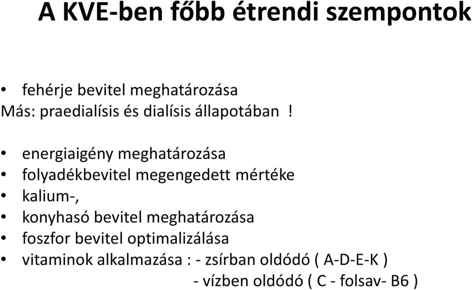 energiaigény meghatározása folyadékbevitel megengedett mértéke kalium-, konyhasó